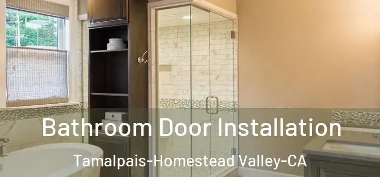  Bathroom Door Installation Tamalpais-Homestead Valley-CA