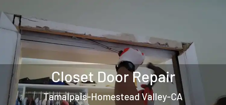  Closet Door Repair Tamalpais-Homestead Valley-CA
