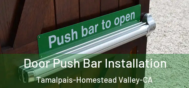  Door Push Bar Installation Tamalpais-Homestead Valley-CA