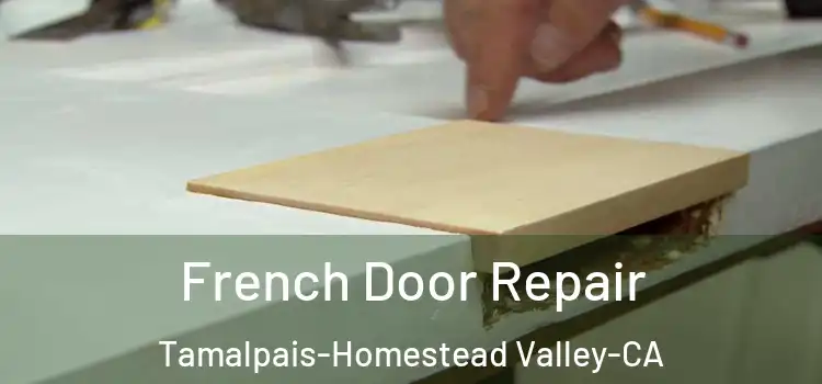  French Door Repair Tamalpais-Homestead Valley-CA