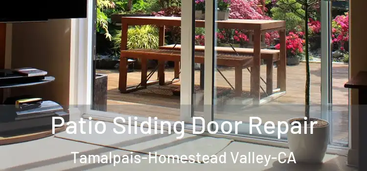  Patio Sliding Door Repair Tamalpais-Homestead Valley-CA