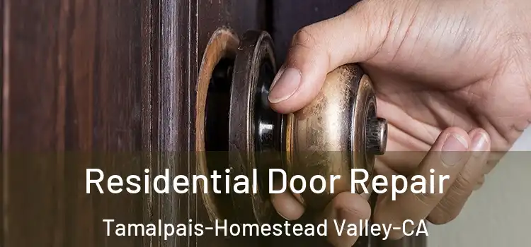  Residential Door Repair Tamalpais-Homestead Valley-CA